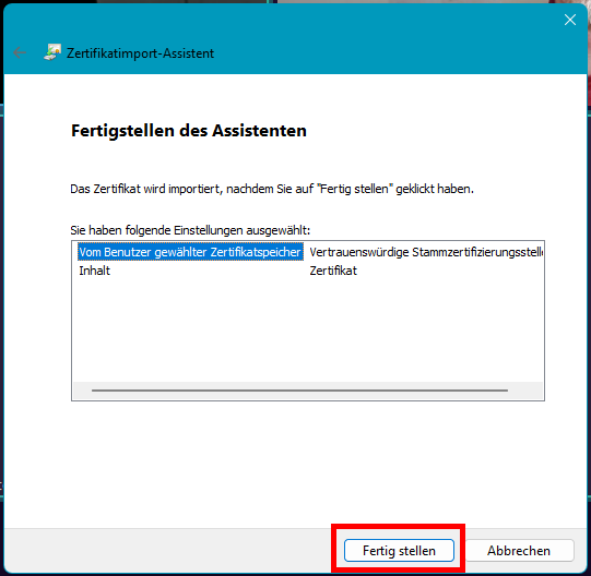 Screenshot des Zertifikatimport-Assistents. Die ausgewählten Einstellungen werden angezeigt. Darunter befindet sich die Schaltfläche "Fertig stellen".