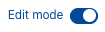 Edit mode The screenshot shows the "Edit mode" switch form the upper right corner of the screen. It is set to "on".