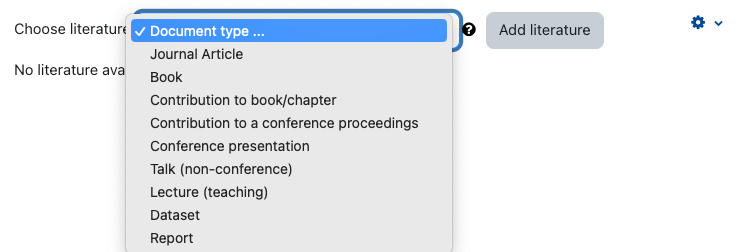 Screenshot: "Choose literature" dropdown menu at the top of the literature section. The options for the document type are "Journal Article", "Contribution to book/chapter", "Contribution to a conference proceedings", "Conference presentation", "Talk (non-conference)", "Lecture (teaching)", "Dataset", and "Report". Next to the dropdown menu it shows the button "Add literature".