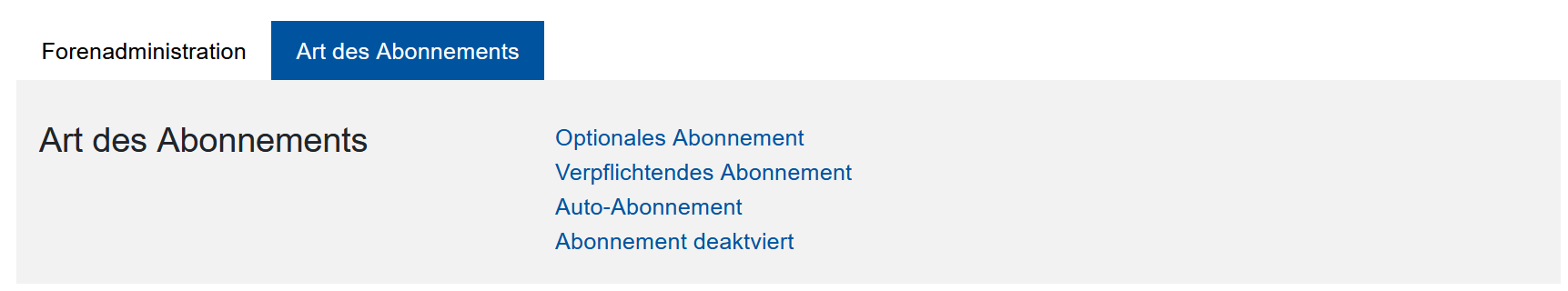 Der Ausschnitt zeigt zwei Karteireiter, "Forenadministration" und "Art des Abonnements", dieser ist ausgewählt. Der Inhalt besteht aus dem Titel "Art des Abonnements" und den vier Optionen "Optionales Abonnement", "Verpflichtendes Abonnement", "Auto-Abonnement" und "Abonnement deaktivieren".