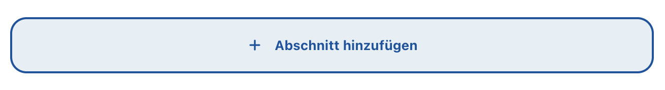 Screenshot eines Ausschnitts einer Kursseite. Gezeigt wird die Schaltfläche "Abschnitt hinzufügen", wie sie unterhalb der vorhandenen Abschnitte im Kurs erscheint.