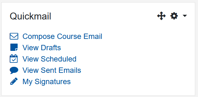 Quickmail box The screenshot shows the Quickmail box. Its content is the title, "Quickmail", and five links to actions: "Compose Course Email", "View Drafts", "View Scheduled", "View Sent Emails", and "My Signatures".