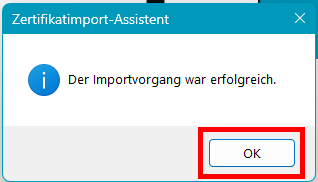 Screenshot des Popup-Fensters "Zertifikatimport-Assistent". Der Text lautet: "Der Importvorgang war erfolgreich".