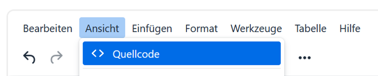 Ausschnitt einer Menüleiste des Text-Editors. Die Menüpunkte "Bearbeiten", "Ansicht" (ausgewählt), "Einfügen", "Format", "Werkzeuge", "Tabelle" und "Hilfe" sind sichtbar. Unter "Ansicht" ist die Option "Quellcode" ausgewählt und daher blau hervorgehoben. 