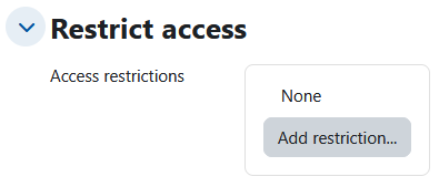 Screenshot: Title "Restrict access" with the information "None" concerning "Access restrictions" and the button "Add restriction"