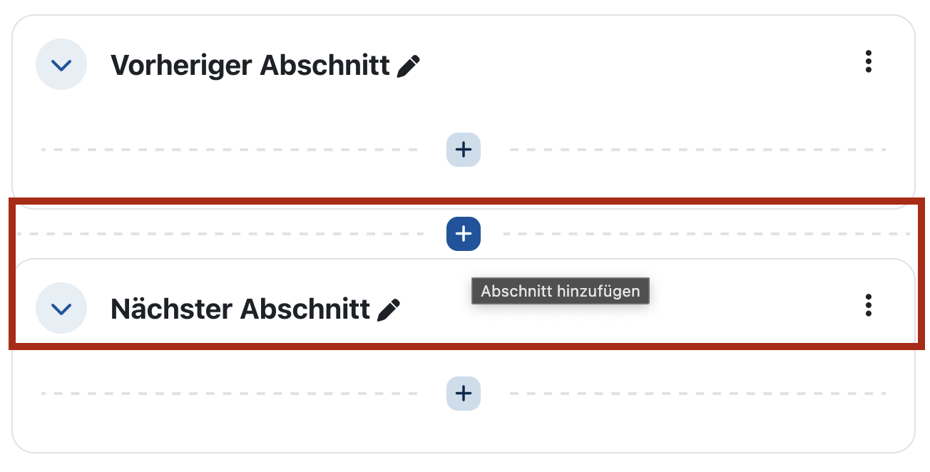 Screenshot eines Kursseite mit einem Vorherigen Abschnitt und einem Nächsten Abschnitt. Zwischen den Abschnitten sind das Pluszeichen zum Hinzufügen eines Abschnitts sichtbar und der zugehörige Tooltip "Abschnitt hinzufügen". Beides ist durch einen roten Rahmen hervorgehoben.