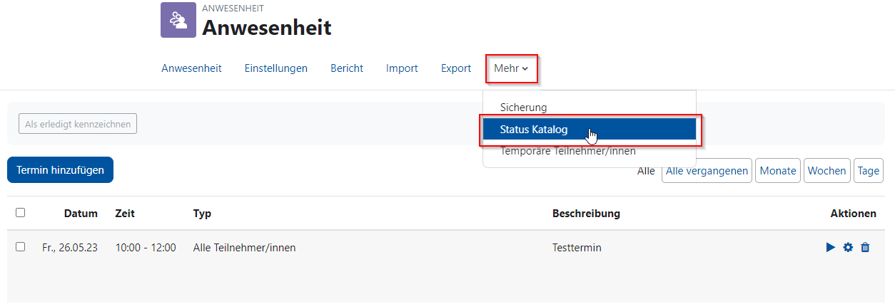 Im Bildschirmausschnitt (der im Aufbau dem Ausschnitt aus "1. Termine" entspricht), ist in der mittigen Menüführung die Option "Mehr" und danach "Status Katalog" ausgewählt.