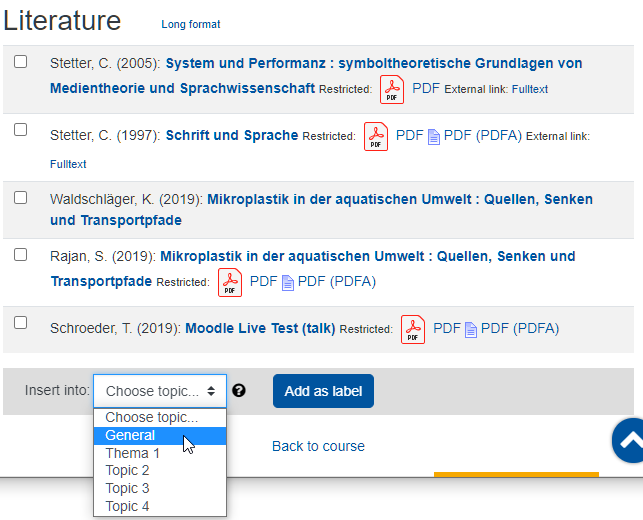 Screenshot: List with five literature entries. Every entry is displayed in the short format with a leading checkbox. At the bottom, the dropdown menu "Insert into" shows the list of course topics, "General", "Thema 1", "Topic 2", "Topic 3", and "Topic 4". The button "Add as label" appears next to the dropdown menu.