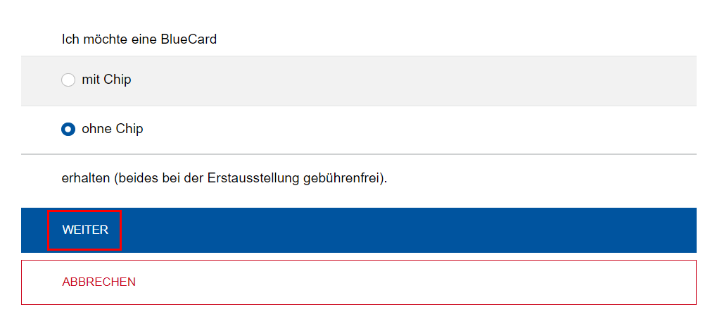 Screenshot der BlueCard Seite. Unter "Ich möchte eine BlueCard" können Sie zwischen "Mit Chip" und "Ohne Chip" auswählen. Darunter befinden sich die Schaltflächen "Weiter" und "Abbrechen".