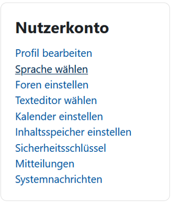 Der Bildschirmausschnitt zeigt das Nutzerkonto-Menü mit den Optionen "Profil bearbeiten", "Sprache wählen", "Foren einstellen", "Texteditor wählen", "Kalender einstellen", "Inhaltsspeicher einstellen", "Sicherheitsschlüssel", "Mitteilungen" und "Systemnachrichten. Die Option "Sprache wählen" ist hervorgehoben.