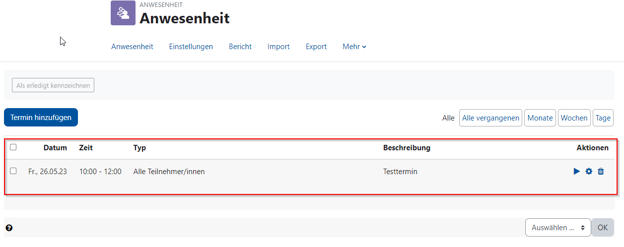 Der Bildschirmausschnitt zeigt die Terminübersicht als Liste, im Beispiel ist ein Termin mit Datum, Uhrzeit, Typ "Alle Teilnehmer/innen", Beschreibung und Aktionen angezeigt. Diese Liste kann über Schaltflächen im oberen rechten Bereich auf Zeiträume gefiltert werden, hier stehen "Alle vergangenen", "Monate" zur Auswahl. Die Schaltfläche "Termin hinzufügen" im oberen linken Bereich erlaubt das Hinzufügen eines Termins zur Liste.
