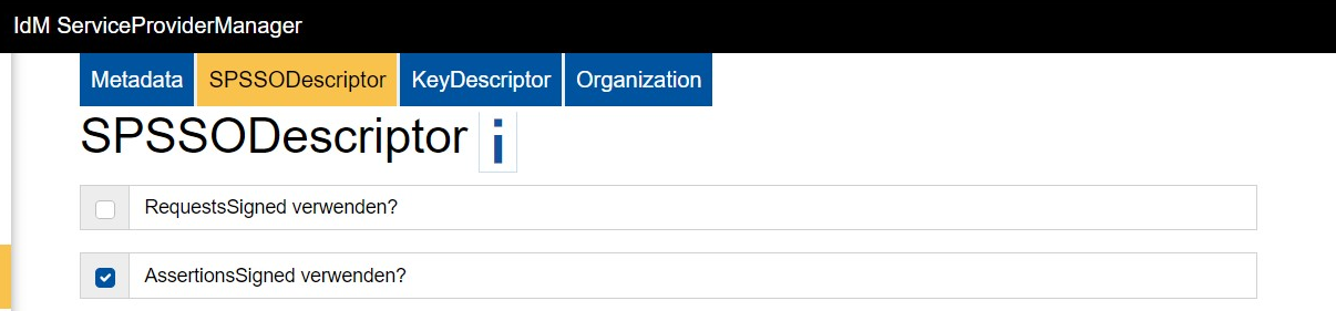 Screenshot des Reiters SPSSODescriptor (2/4). Sie können zwischen "RequestsSigned verwenden?" oder "AssertionsSigned verwenden?" auswählen.
