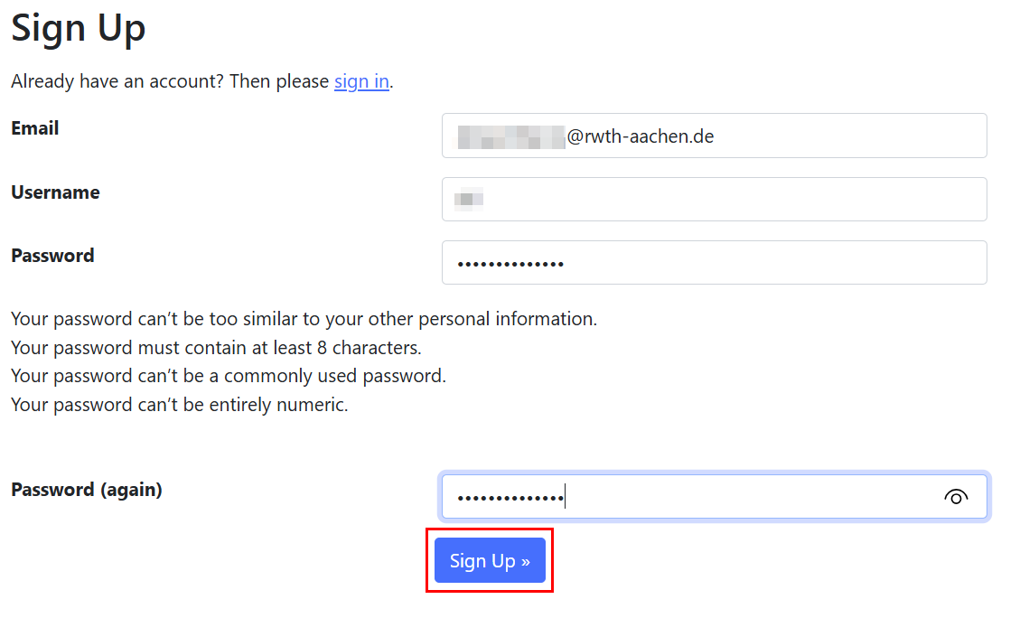Screenshot of the registration form. In addition to the fields described in steps 3 and 4, you need to re-enter your password in the "Password (again)" field. The "Sign up" button is below this.