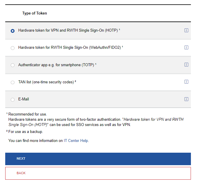 Screenshot showing the options available when creating  a token. The different types are arranged in a table. ‘Hardware token for VPN and RWTH’ is in first column, it must be selected. The ‘Next’ button is at the bottom of the page.