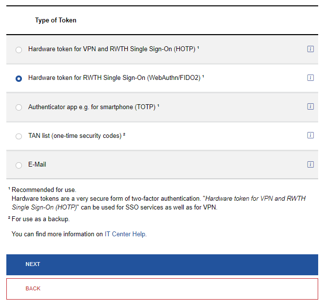 Screenshot for selecting the type of token. The different types are arranged in a table. “Hardware token for RWTH” is in the second place. This option must be selected, the ‘Next’ button is at the bottom of the page.