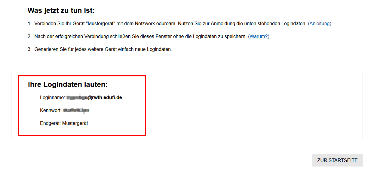 Screenshot der anonymisierten Zugangsdaten. Der Loginname endet mit @rwth.edufi.de. Unter "Was jetzt zu tun ist" finden Sie die nächsten Schritte, um sich mit eduroam zu verbinden.