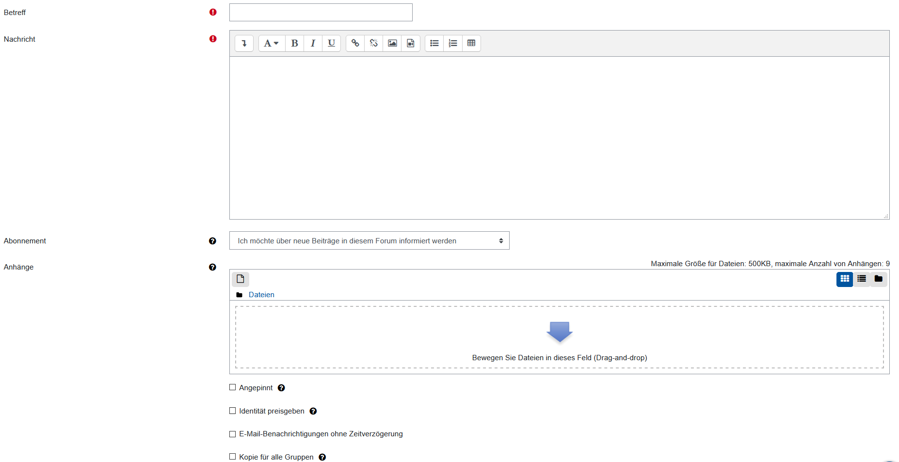 Der Bildausschnitt zeigt den ausführlichen, erweiterten Dialog zum Verfassen eines Beitrags. Es gibt die Felder "Betreff", "Nachricht" mit einer Symbolleiste zur Formatierung der Eingabe, "Abonnement" mit der Einstellung "Ich möchte über neue Beiträge in diesem Forum informiert werden" im Dropdown-Menü und einen Bereich für Anhänge inklusive einem Drag-and-Drop-Feld. Hier steht in der ersten Zeile die Angabe "Maximale Grüße für Dateien: 500KB, maximale Anzahl von Anhängen: 9". Im untersten Bereich folgen vier Checkboxen, die alle nicht gesetzt sind. Sie lauten "Angepinnt", "Identität preisgeben", "E-Mail-Benachrichtigungen ohne Zeitverzögerung" und "Kopie für alle Gruppen". Die ersten Felder "Betreff" und "Nachricht" sind als verpflichtende Eingabe markiert, alle restlichen Felder besitzen eine kontextuelle Hilfe.