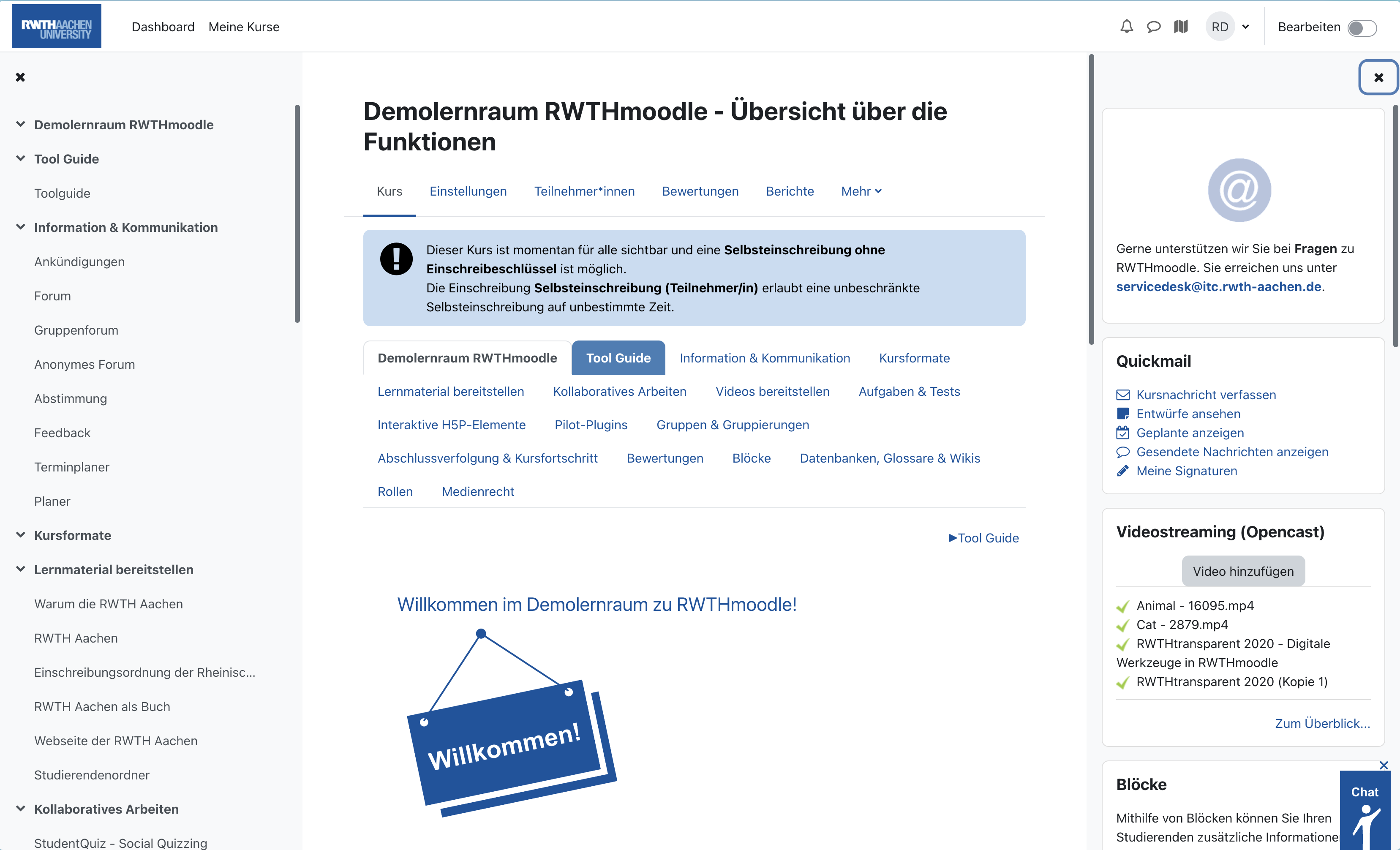 Übersicht über die Kursseite Das Bildschirmfoto zeigt die Kursseite des Kurses "Demolernraum". Oben ist das Menü zu erkennen, neben dem RWTH Aachen-Logo sind die beiden Karteireiter "Dashboard" und "Meine Kurse" zu finden. Rechts finden sich Icons zu Benachrichtigungen, Nachrichten, Tour starten, das persönliche Menü und der Schalter für den Bearbeitungsmodus. Der weitere Bildschirm ist in drei große Bereiche aufgeteilt. Links findet sich der Kursindex, ein kleines Kreuz oberhalb der Link zu den verschiedenen Kursabschnitten und -elementen erlaubt das Verstecken dieses Bereichs. Die Mitte stellt den Kursinhalt dar, hier finden sich untereinander der Kursname, das horizontale Menü, die Karteireiter mit den vorhandenen Kursabschnitten und der aktuell gewählte Inhalt "Tool Guide". Recht ist die Blockleiste eingeblendet, auch diese kann über ein Kreuz-Symbol versteckt werden. Die Blöcke "Unterstützung", "Quickmail" und Videostreaming sind zu erkennen, unten ist der Teil eines Hinweises zum Einsatz von Blöcken abgebildet. Ganz unten rechts ist ein kleines Overlay, mit dem man den Chat mit dem Servicedesk starten kann.