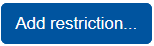Button "Add restriction..." Button "Add restriction..."