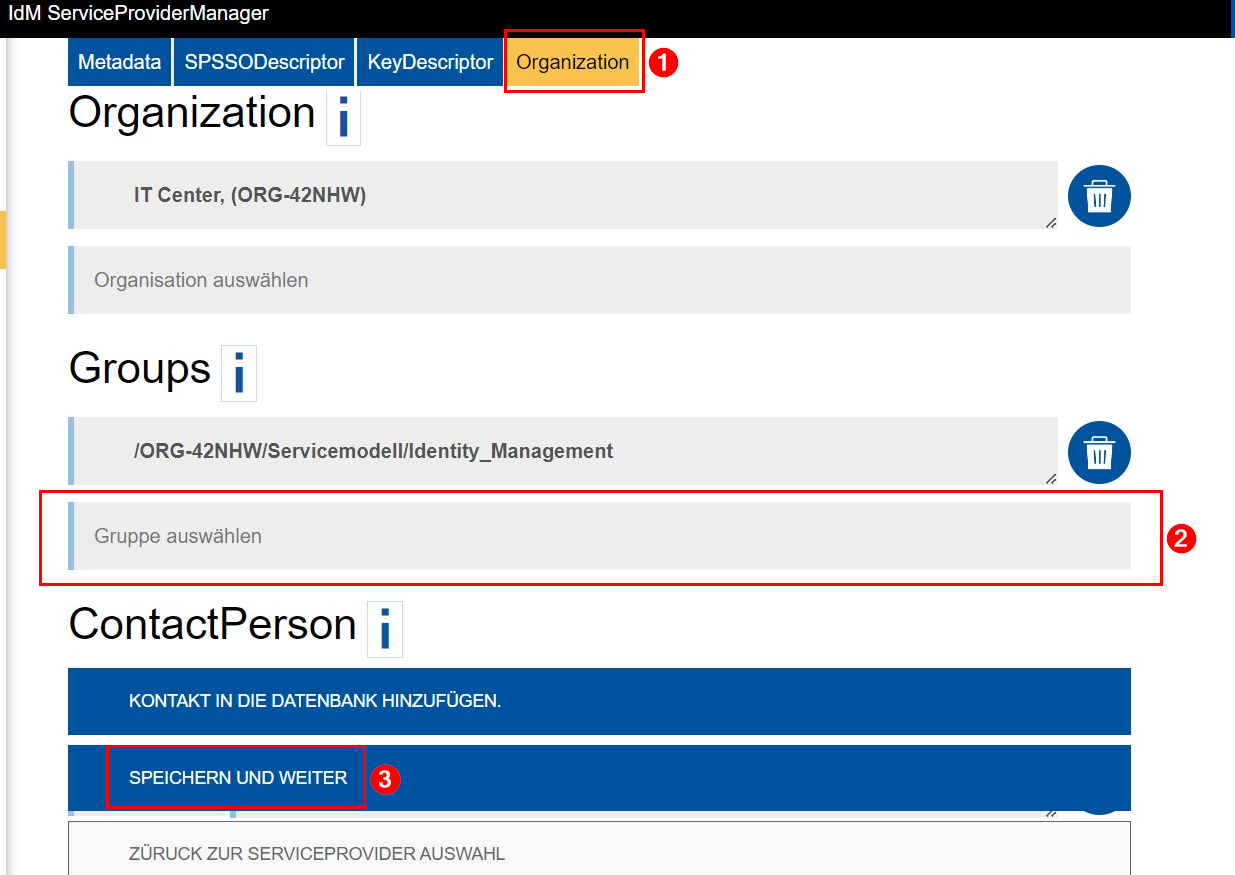 Screenshot des Reiters Organisation. Die Seite ist in 3 Bereiche aufgeteilt: Organization, Groups und ContactPerson. Unter Groups werden die bereits hinzugefügten Gruppen angezeigt. Darunter können Sie neue Gruppen auswählen. Unter dem Bereich ContactPerson befindet sich der Button "Speichern und weiter".