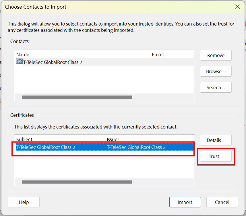 Zertifikat auswählen und Vertrauenswürdigkeitsdialog öffnen Screenshot of the dialog box "Choose contacts to import". "T-TeleSec GlobalRoot" is now listed in the table under "Certificates". "Trust" is located below "Details".