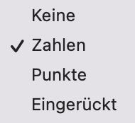 Der Ausschnitt zeigt die Liste der Möglichkeiten für die Kapitelgliederung, es stehen "Keine", "Zahlen" (aktiviert), "Punkte" und "Eingerückt" zur Verfügungen.