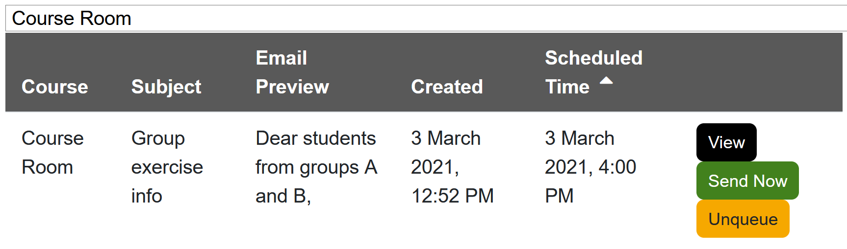 Quickmail scheduling settings The screenshot show the list of scheduled messages. Below the name of the course room a table lists all scheduled messages, in the screenshot one message is listed. The entry shows the course name, the subject, a short preview, the date of creation, and the date and time it is scheduled for. Three buttons complete the line, "View", "Send Now", and "Unqueue".