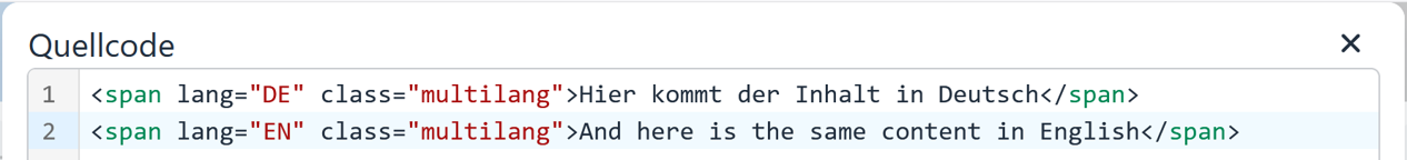 Screenshot eines Quellcode-Fensters. Im Fenster sind zwei Zeilen HTML-Code zu sehen. Die erste Zeile enthält ein span-Element mit lang="DE" und class="multilang" sowie dem Text: "Hier kommt der Inhalt in Deutsch". Die zweite Zeile enthält ein span-Element mit lang="EN" und class="multilang" sowie dem Text: "And here is the same content in English".