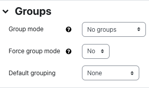 The screenshot shows the "Groups" section in "Settings". Three dropdown menus are available, "Group mode" showing "No groups" as selection, "Force group mode" with "No", and "Default grouping" with "None".
