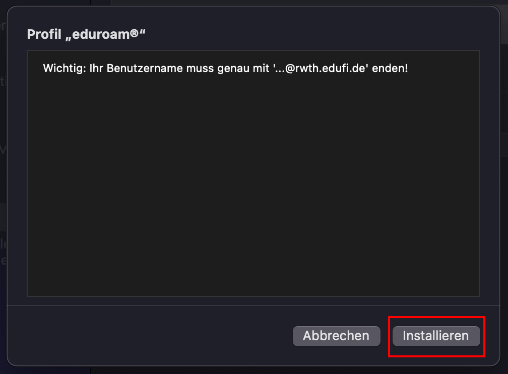 Screenshot des Popup-Fensters " Profil eduroam ". Ein Hinweis auf den Benutzernamen erscheint. Es folgen die Schaltflächen Abbrechen und Installieren.