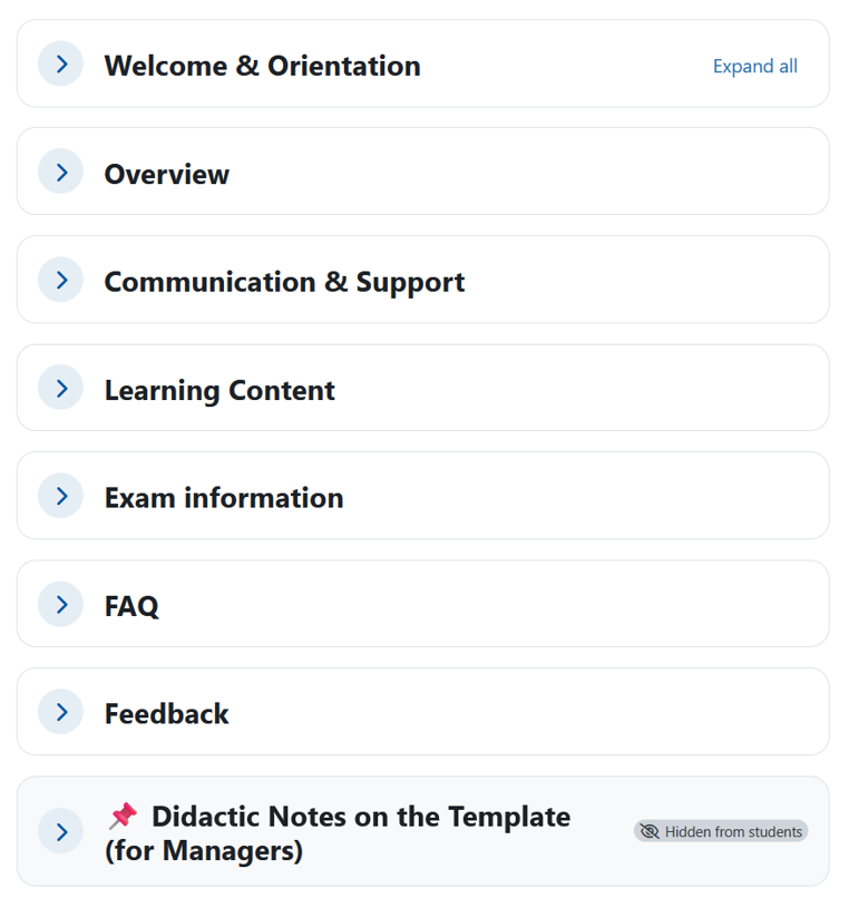 Screenshot of a Moodle course overview with eight collapsible sections: Welcome & Orientation, Overview, Communication & Support, Learning Content, Exam Information, FAQ, Feedback, and Didactic Notes on the Template (for Managers).
