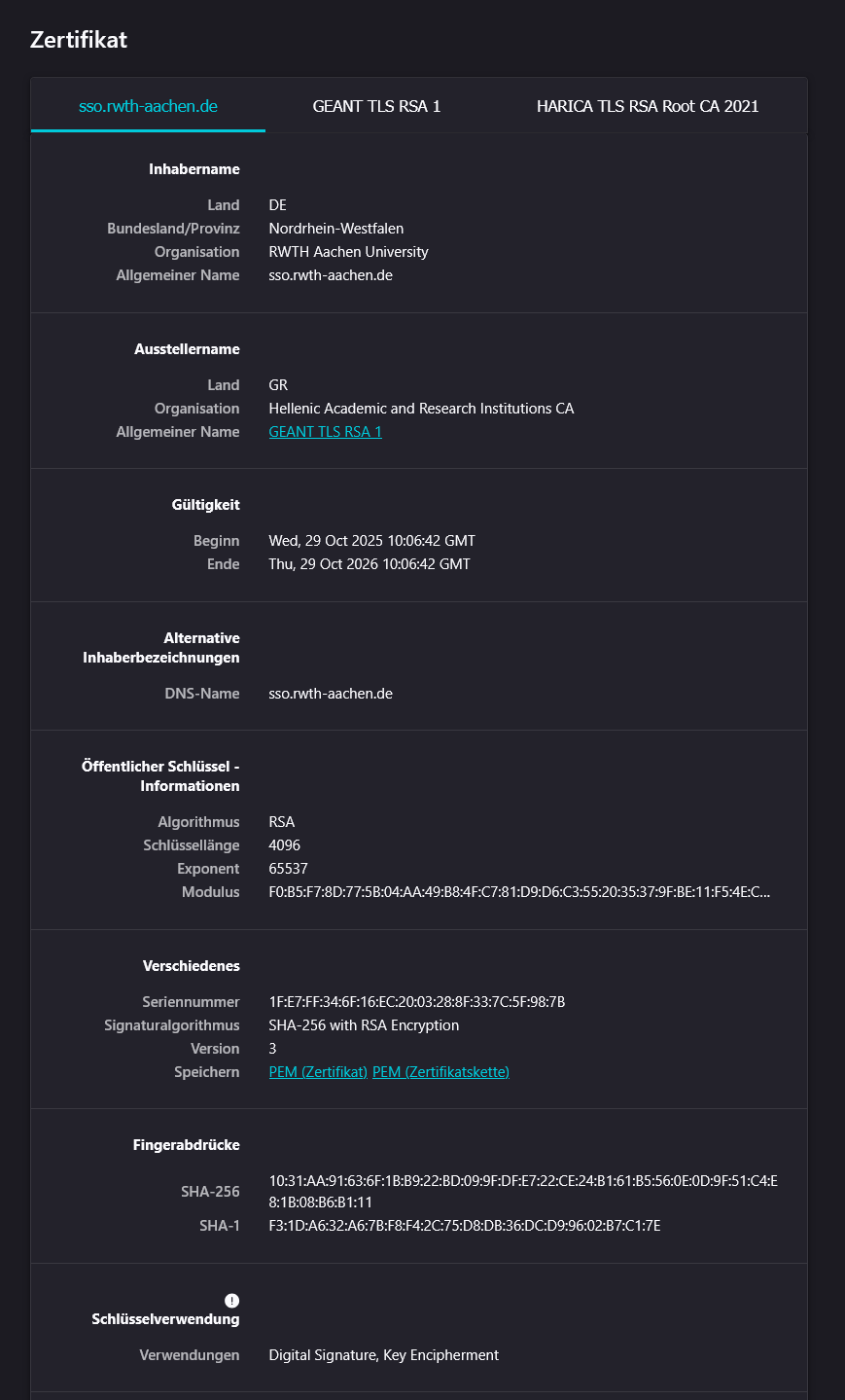Screenshot des Zertifikats Viewer, Reiter "sso.rwth-aachen.de". Der Inhaber soll RWTH Aachen University sein. Unter "Ausstellername soll " soll die Organisation "Hellenic Academic and Research Institutions CA/GEANT TLS RSA 1" stehen. Das Datum unter Gültigkeit soll aktuell sein. Der SHA-256-Zertifikat-Fingerabdruck endet mit 1B:08:B6:B1:11. 