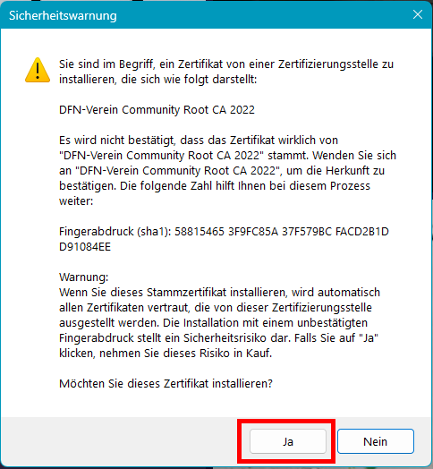Screenshot des Popup-Fensters "Sicherheitswarnung". Es wird erwähnt, dass das Zertifikat "DFN-Verein Community Root CA 2022" installiert wird. Unter dem Text befindet sich die Schaltfläche "Ja":
