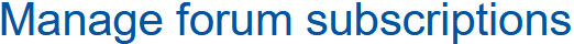 Link "Manage forum subscription" Link "Manage forum subscription"