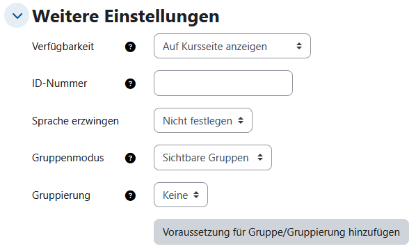 Screenshot: Überschrift "Weitere Einstellungen" mit den Eingabe- und Auswahlfeldern für Verfügbarkeit, ID-Nummer, Sprache erzwingen, Gruppenmodus und Gruppierung.