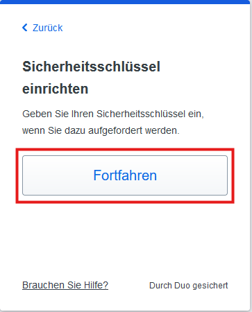 Screenshot des Fenster "Sicherheitsschlüssel einrichten" auf dem der Button "Fortfahren" markiert ist.