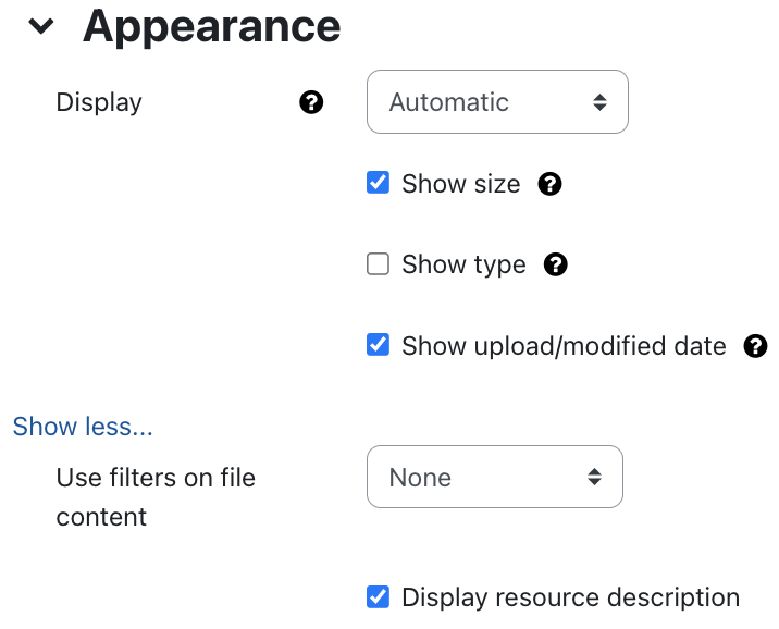 Screenshot: "Appearance" settings. For "Display" there is a dropdown menu (showing "Automatic") and three checkboxes. "Show size" is activated, "Show type" is not activated, and "Show upload/modified date" is activated. All of these settings feature a white question mark on a black circle as a link offers additional information on this setting. Below the link "Show less..." the filed "Use filters on file content" is displayed. It is set to "None" in the dropdown menu. The checkbox "Display resource description" is activated.
