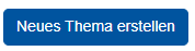 Button "Neues Thema erstellen"