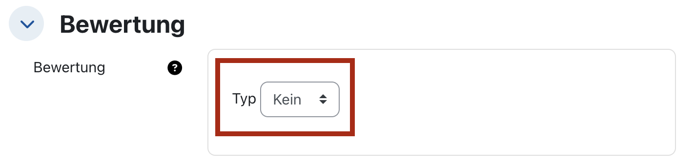 Screenshot der Einstellungsoption "Bewertung" für die Aufgabe. Die Option "Kein" ist ausgewählt und rot hervorgehoben.