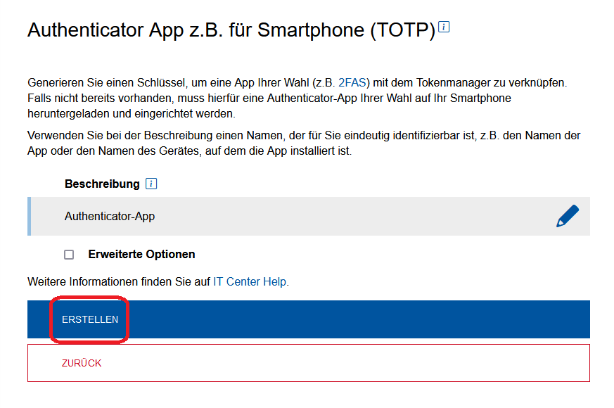 Screenshot der Seite "Authenticator App z.B. für Smartphone (TOTP)". Unter "Beschreibung" befindet sich ein Textfeld. Darunter können Sie das Häkchen bei "Erweiterte Optionen" setzen, um optionale Einstellungen festzulegen. Darunter befindet sich die Schaltfläche "Erstellen".