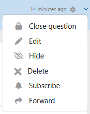 Screenshot: Menu with the options Close question, Edit, Hide, Delete, Subscribe and Forward.