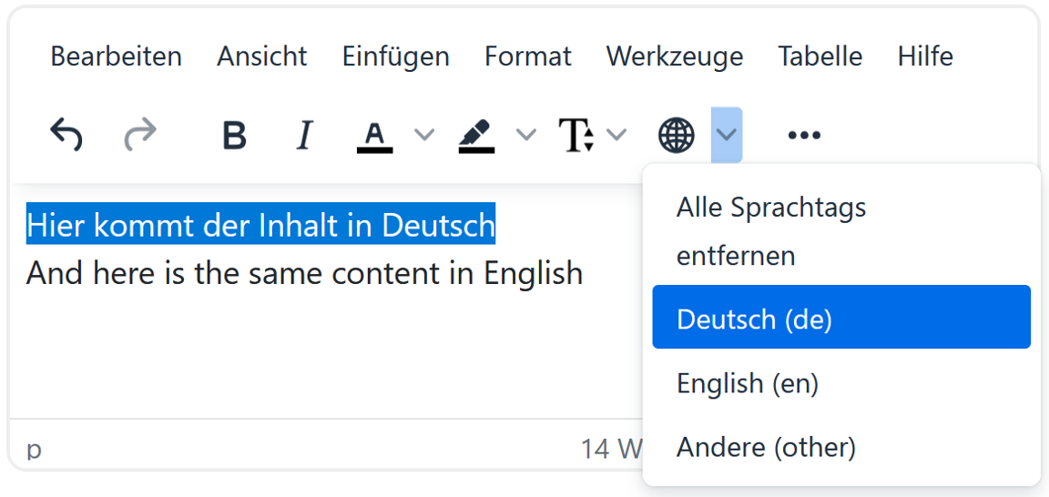 Screenshot eines Text-Editors mit einer Menüleiste und einer Symbolleiste. Im Textfeld steht: "Hier kommt der Inhalt in Deutsch" und darunter "And here is the same content in English". Rechts neben den Formatierungsoptionen ist ein Globus-Symbol angeklickt, das ein Dropdown-Menü öffnet. Im Dropdown-Menü sind verschiedene Sprachoptionen sichtbar: „Alle Sprachtags entfernen“, „Deutsch“ (diese Option ist ausgewählt), „English“ und „Andere“.