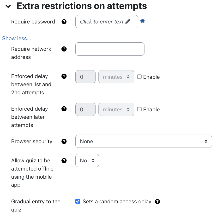 Extra restrictions on attempts settings for quiz Extra restrictions on attempts settings for quiz