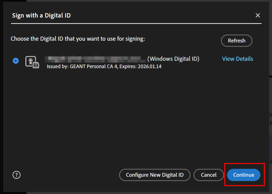 Wählen der digitalen ID Screenshot of the window "Sign with a digital ID". The available certificates are listed and can be selected. After the list come the buttons "Configure New Digital ID", "Cancel" and "Continue".
