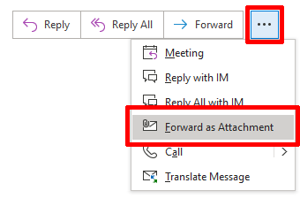Select "Forward as Attachment"