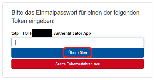 Unter "Bitte das Einmalpasswort für einen der folgenden Token eingeben" können Sie den Code in das Textfeld eingeben. Wählen Sie anschließend die Schaltfläche Überprüfen.