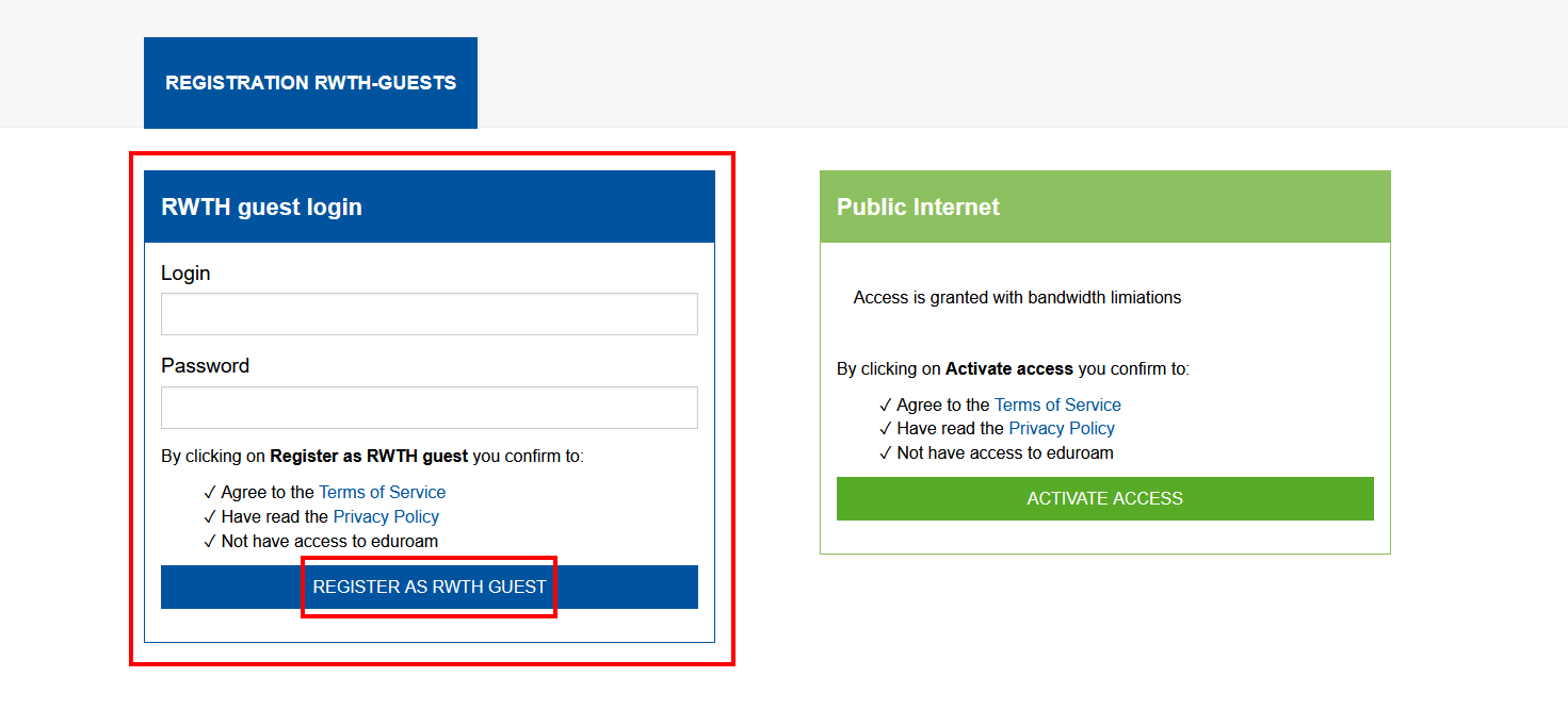 Screenshot of the login page of RWTH-guests. There are 2 login masks: ‘RWTH Guest-Login’ and ‘Public Internet’. Under RWTH Guest Login you can enter your username and password. Under it, you will find links to the terms of use and the privacy policy. This is followed by the button ‘Register as RWTH guest’.