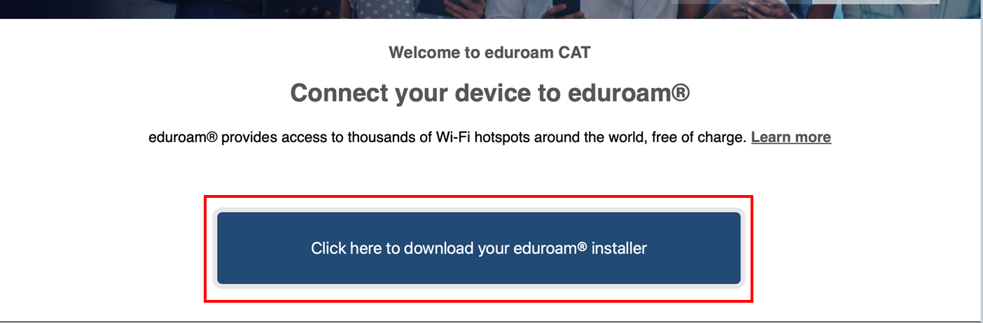  Screenshot of the CAT website. The button is located under "Connect your device to eduroam".