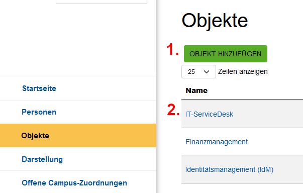Screenshot der Ansicht "Objekte" in dem links der Menüpunkt "Objekte" ausgewählt sind. Im der rechten Hälfe des Screnshots ist der Button "Objekthinzufügen" und das erste Objekt der Liste mit einer Zahl markiert.