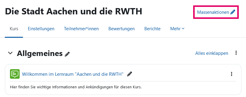 Screenshot: Ausschnitt der Kursseite im Bearbeitungsmodus und dem markierten Link bestehend aus einem Stift-Symbol und der Beschriftung "Massenaktionen"